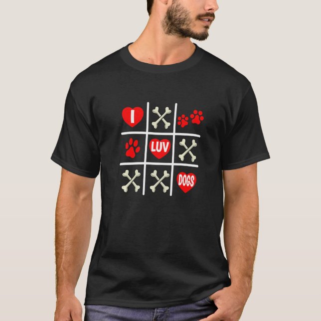 T-shirt Valentine's Dog Dad Mom Tic Tac Toe I Luv Dogs (Devant)