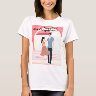 T-shirt Valentine's For Everylife
