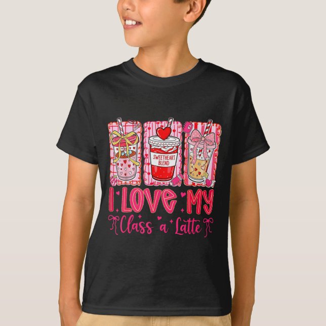 T-shirt Valentines I Love My Cl A Latte Coquette Coffee Te (Devant)