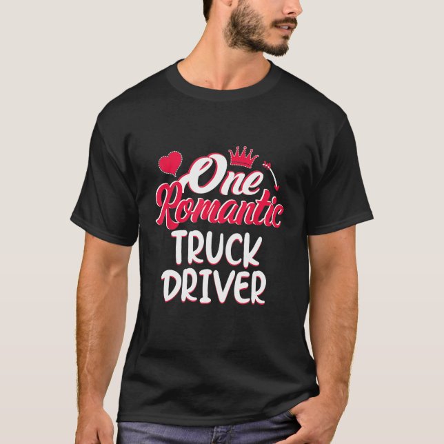 T-shirt Valentines Jour Funny Conducteur de camion cadeau  (Devant)