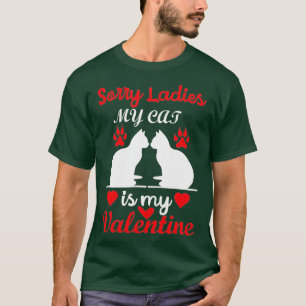 T-shirt Valentines Jour Pour Chats Désolé Mon Chat Est Mon