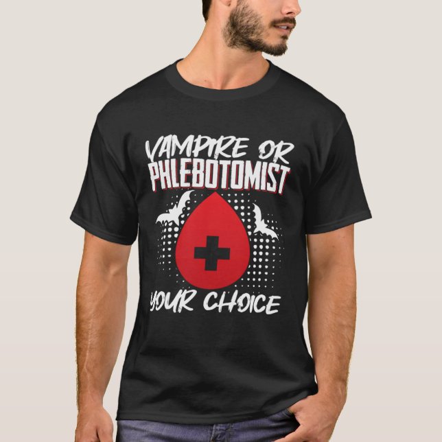 T-shirt Vampire Or Phlebotomist Phlebotomy Tech Technician (Devant)