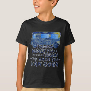 T-shirt Van Gogh Monet Degas drôle Artiste Jeu de mots Hum