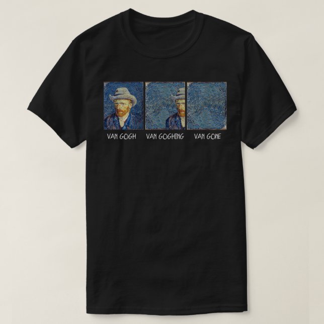 T-shirt Van Gogh Van Goghing Van Gone Funny (Design devant)