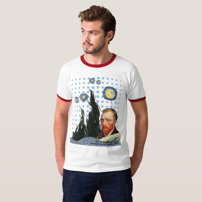 T-shirt  Van Gogh with every star I see, I remember that  (Devant entier)