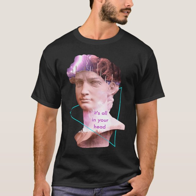 T-shirt Vaporwave David Statue It's All In Your Head Storm (Devant)