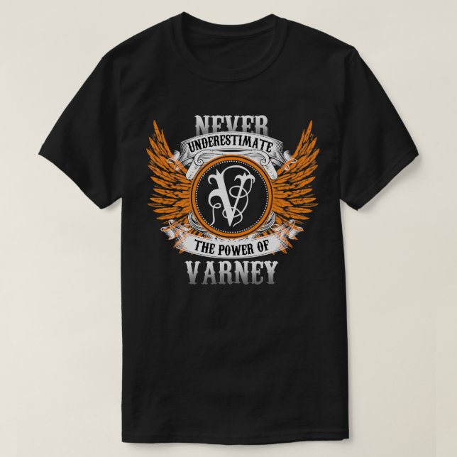 T-shirt Varney Name Shirt Ne Sous-Estime Jamais Le Pouvoir (Design devant)
