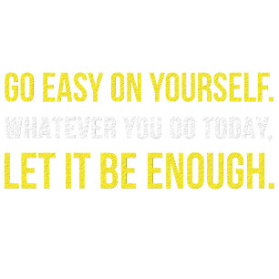 T-shirt Vas-Y Doucement Sur Toi-Même