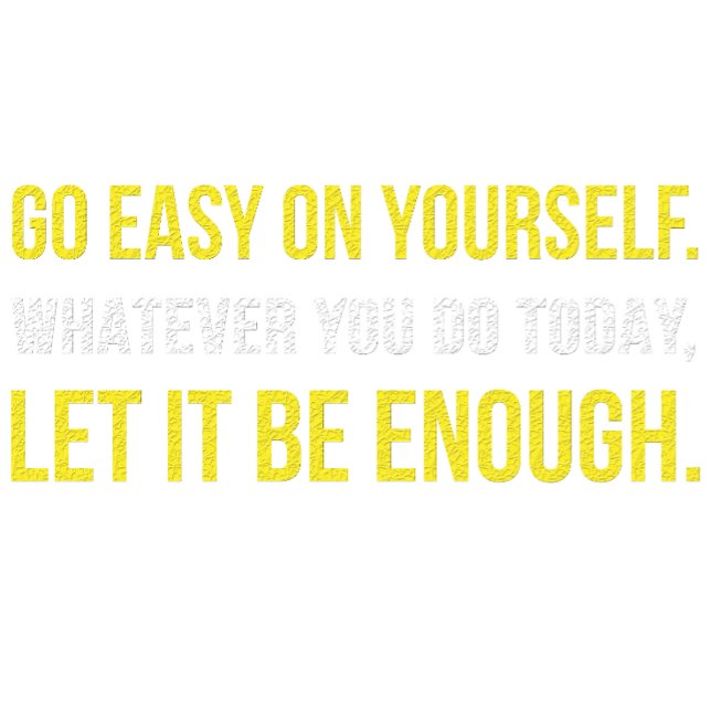 T-shirt Vas-Y Doucement Sur Toi-Même (Créateur téléchargé)