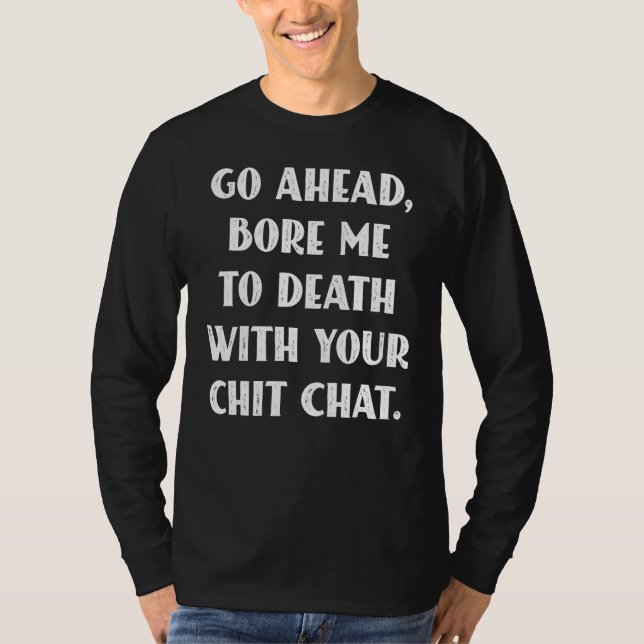 T-shirt Vas-Y, Je Suis Mort Avec Ton Conversation Sayi (Devant)