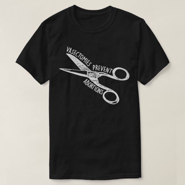 T-shirt Vasectomies Empêcher l'avortement 20 (Design devant)