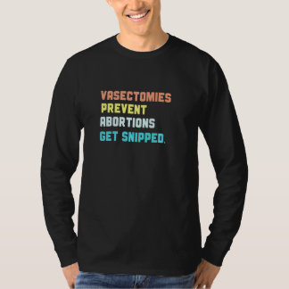 T-shirt Vasectomies Empêcher l'avortement Féministe Pro Ch