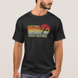 T-shirt Vasectomies Vintages des femmes Empêcher l'avortem