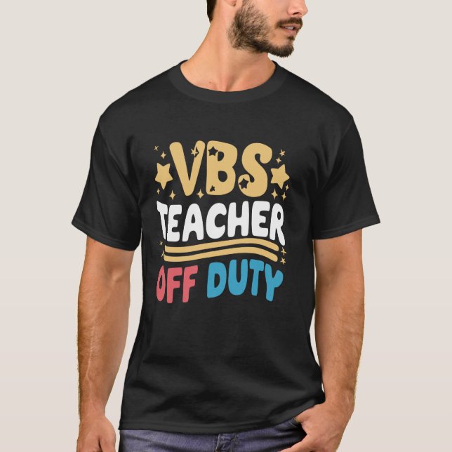 T-shirt VBS Enseignant hors service dimanche école Vacance (Devant)