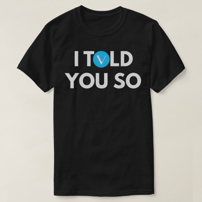 T-shirt VeChain Je Vous L'Ai Dit Alors Cryptodevise Tenir  (Design devant)