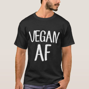 T-shirt Vegan Af Shirt Funny Végétarien Idée cadeau Tee Sh