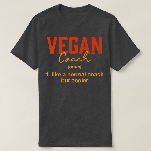 T-shirt Vegan Coach Définition Drôle Régime Basé Sur Le Pl (Design devant)