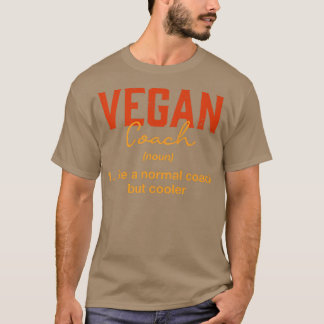 T-shirt Vegan Coach Definition Funny Plant Based Diet Humo