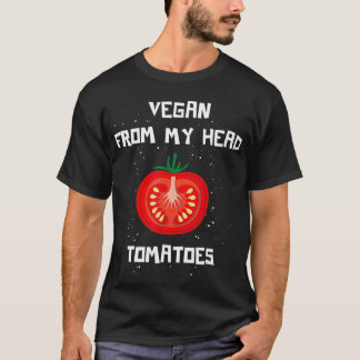 T-shirt Vegan De Ma Tête Tomates Chemise Drôle Végétarien