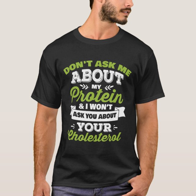 T-shirt Vegan Drôle Ne Me Posez Pas De Questions Sur Ma Pr (Devant)