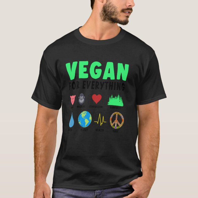 T-shirt Vegan For Everything Organic Food Herbivore Veggie (Devant)