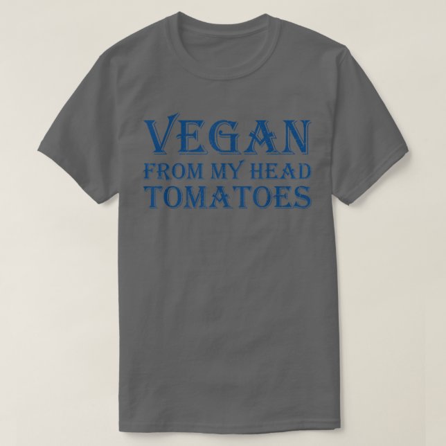 T-shirt Vegan From My Head Tomatoes  (Design devant)