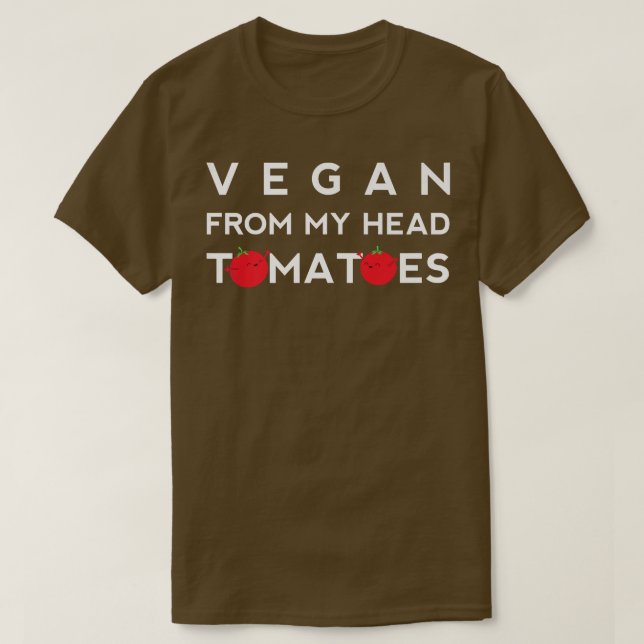 T-shirt Vegan From My Head Tomatoes Funny Vegetarian Cute  (Design devant)