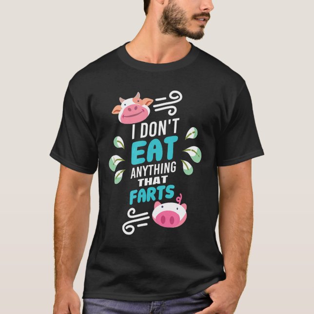 T-shirt Vegan Je Ne Mange Pas Tout Ce Qui Farts Citation D (Devant)