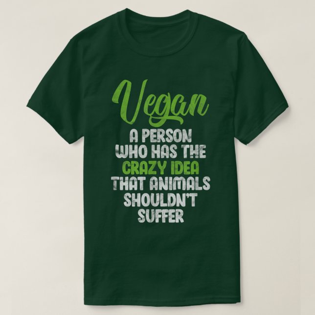 T-shirt Vegan Une Personne Qui A L'Idée Que Les Animaux Vé (Design devant)