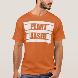 T-shirt Vegan végétarien à base de plante Sayings végétari