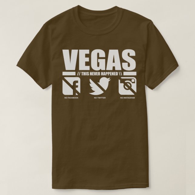 T-shirt VEGAS Cela N'Est Jamais Arrivé (Design devant)