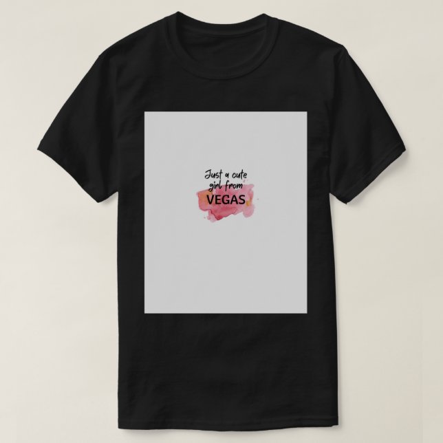 T-shirt VÉGAS (Juste une fille mignonne) (Design devant)