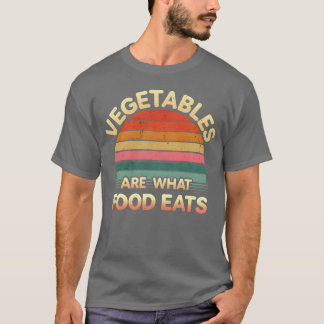 T-shirt Vegetables Are What Food Eats boy