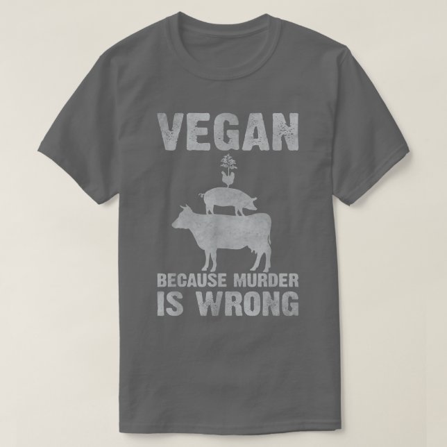 T-shirt Végétal Parce Que Le Meurtre Est Mal Message Végét (Design devant)