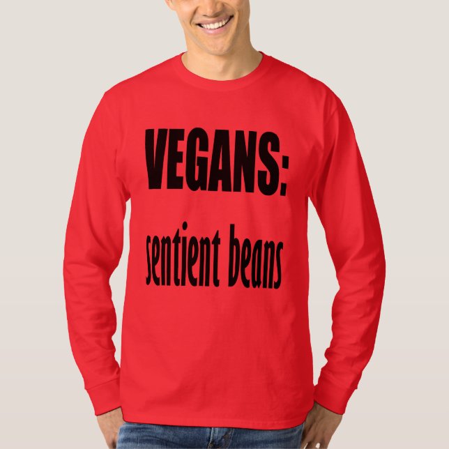 T-shirt Végétaliens - Haricots Sentients Citation Sarcasme (Devant)