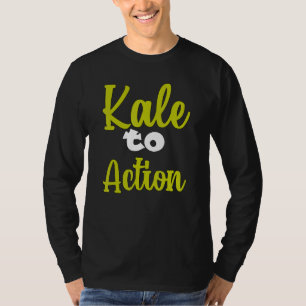 T-shirt Vegetarian Veggie Pun Kale To Action Humour végéta