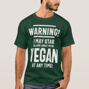 T-shirt Végétarien Avertissement de cadeau Je peux commenc
