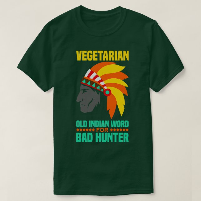 T-shirt Végétarien est un vieux mot indien pour pourchasse (Design devant)