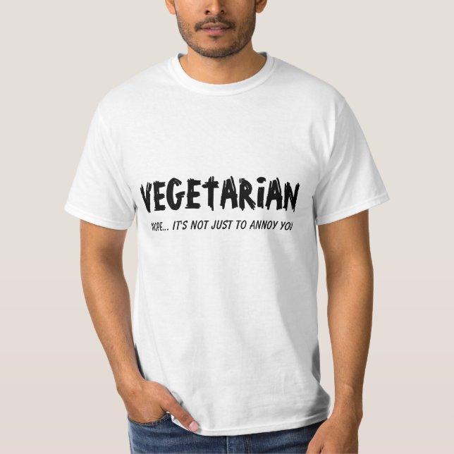 T-shirt Végétarien. Pas simplement pour vous ennuyer (Devant)