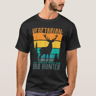 T-shirt Végétarien vieux mot indian pour la chasse aux mau