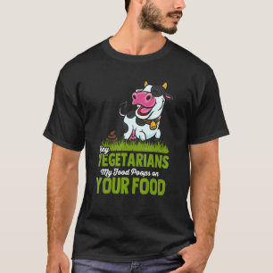 T-shirt Végétariens Mes Poops De Nourriture Sur Votre Nour