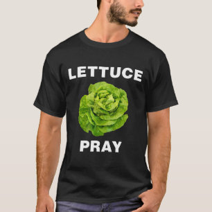 T-shirt Veggie Shirts Lettuce Pray Funny Vegetaire
