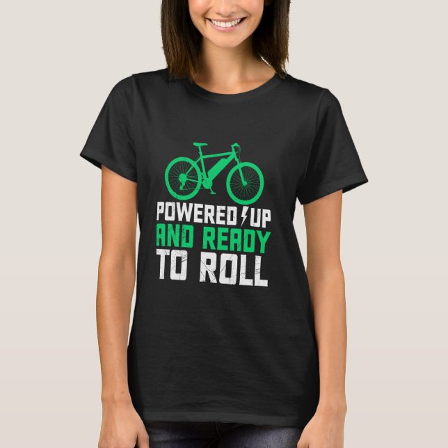 T-shirt Vélo électrique ALIMENTÉ ET PRÊT À ROLLER Drôle de (Devant)