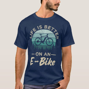 T-shirt Vélo Électrique Cyclisme La vie est meilleure sur