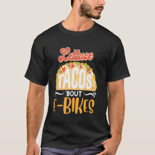 T-shirt Vélo Électrique LETTUCE TACO À PROPOS DE Vélos Éle