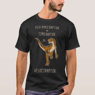 T-shirt Velociraptor = Distanceraptor  Timeraptor Essentia
