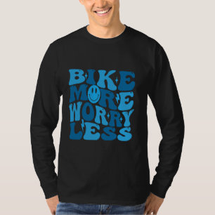 T-shirt Vélos Plus Inquiète Moins Super Amateurs de vélos