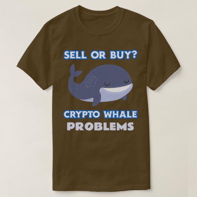 T-shirt Vendre Ou Acheter Crypto Whale Problèmes Design (Design devant)