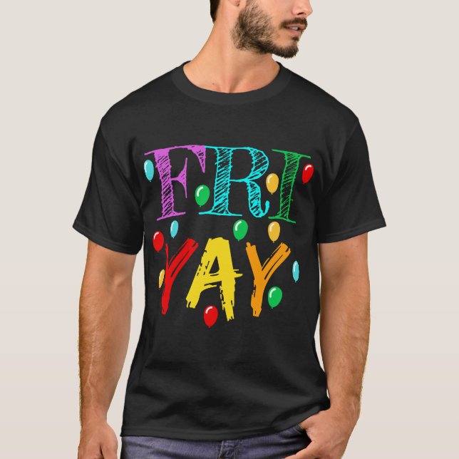 T-shirt Vendredi, Fin de semaine des enseignants de FriYay (Devant)