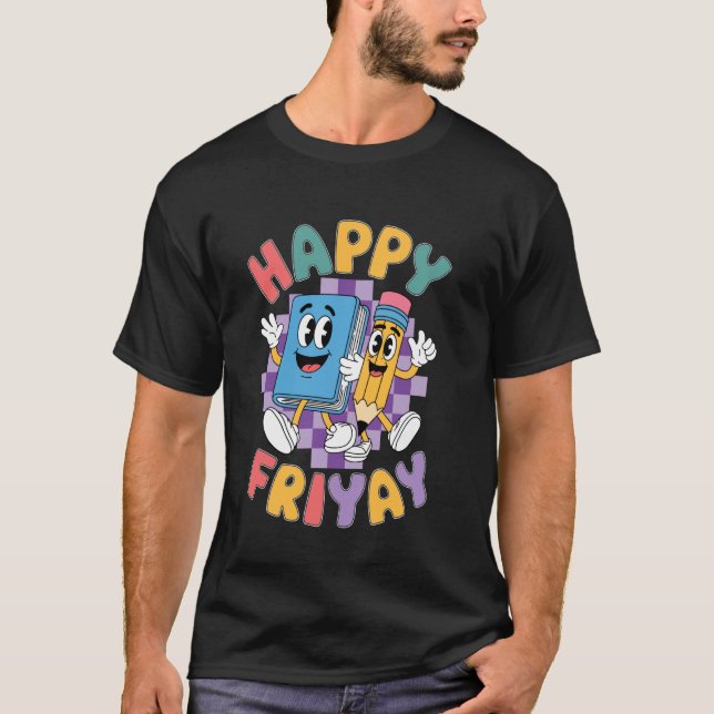 T-shirt Vendredi heureux Fri Yay Prof École Mème (Devant)
